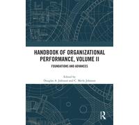 Handbook of Organizational Performance, Volume II : Foundations and Advances