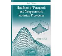 Handbook of Parametric and Nonparametric Statistical Procedures, Fifth Edition