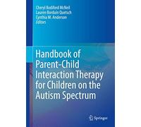 Handbook of Parent-Child Interaction Therapy for Children on the Autism Spectrum