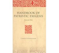 Handbook of Patristic Exegesis (2 Vols): The Bible in Ancient Christianity