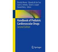 Handbook of Pediatric Cardiovascular Drugs