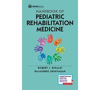 Handbook of Pediatric Rehabilitation Medicine