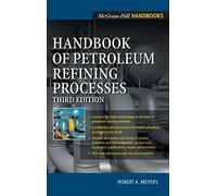 Handbook of Petroleum Refining Processes (McGraw-Hill Handbooks)
