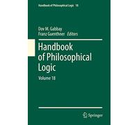 Handbook of Philosophical Logic: Volume 18 (Handbook of Philosophical Logic, 18)