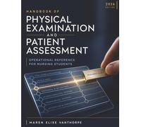 Handbook of Physical Examination and Patient Assessment: Operational Reference for Nursing Students (Physical Examination and Patient Assessment for Nursing Students)