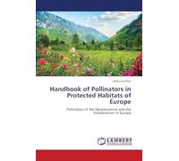 Handbook of Pollinators in Protected Habitats of Europe: Pollinators of the Mesobromion and the Xerobromion in Europa
