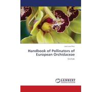 Handbook of Pollinators of European Orchidaceae: Orchids
