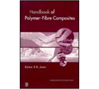 Handbook of Polymer-Fibre Composites (Polymer Science & Technology Series)