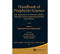 Handbook Of Porphyrin Science: With Applications To Chemistry, Physics, Materials Science, Engineering, Biology And Medicine - Volume 47: Nir-responsive Porphyrinoids