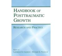 Handbook of Posttraumatic Growth: Research and Practice