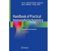 Handbook of Practical Immunohistochemistry : Frequently Asked Questions