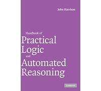 Handbook of Practical Logic and Automated Reasoning – Cambridge University Press