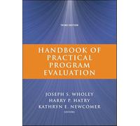 Handbook of Practical Program Evaluation (Essential Texts for Nonprofit and Public Leadership and Management)