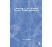 Handbook of Practical Second Language Teaching and Learning (ESL & Applied Linguistics Professional Series)