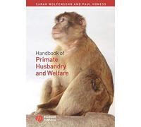 Handbook of Primate Husbandry and Welfare