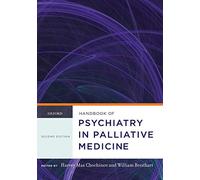 [(Handbook of Psychiatry in Palliative Medicine)] [ Edited by Harvey Max Chochinov, Edited by William S. Breitbart ] [January, 2012]