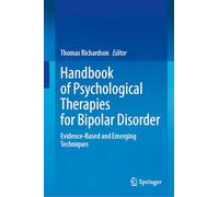 Handbook of Psychological Therapies for Bipolar Disorder: Evidence-Based and Emerging Techniques