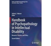 Handbook of Psychopathology in Intellectual Disability: Research, Practice, and Policy (Autism and Child Psychopathology Series)