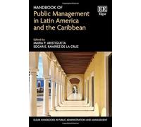 Handbook of Public Management in Latin America and the Caribbean (Elgar Handbooks in Public Administration and Management)