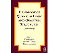Handbook of Quantum Logic and Quantum Structures: Quantum Logic