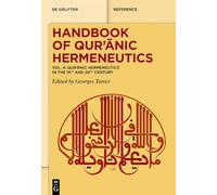 Handbook of Qurʾānic Hermeneutics: Vol. 4: Qur’ānic Hermeneutics in the 19th and 20th Century (De Gruyter Handbook)
