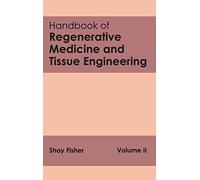Handbook of Regenerative Medicine and Tissue Engineering: Volume II: 2
