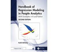Handbook of Regression Modeling in People Analytics: With Examples in R and Python, Second Edition