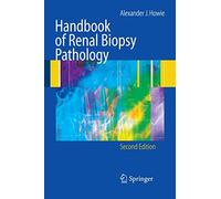 Handbook of Renal Biopsy Pathology