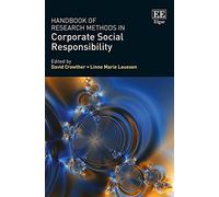 Handbook of Research Methods in Corporate Social Responsibility (Research Handbooks in Business and Management series)