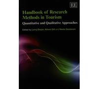 Handbook of Research Methods in Tourism: Quantitative and Qualitative Approaches