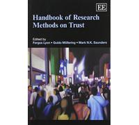 Handbook of Research Methods on Trust (Research Handbooks in Business and Management series)