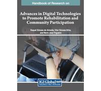 Handbook of Research on Advances in Digital Technologies to Promote Rehabilitation and Community Participation