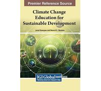Handbook of Research on Climate Change Education for Sustainable Development (Advancement in Educational Marketing, Administration, and Leadership)
