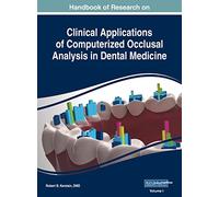 Handbook of Research on Clinical Applications of Computerized Occlusal Analysis in Dental Medicine, VOL 1