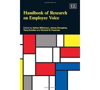Handbook of Research on Employee Voice (Research Handbooks in Business and Management series)