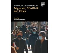 Handbook of Research on Migration, COVID-19 and Cities