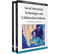 Handbook of Research on Social Interaction Technologies and Collaboration Software: Concepts and Trends