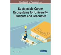 Handbook of Research on Sustainable Career Ecosystems for University Students and Graduates