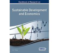 Handbook of Research on Sustainable Development and Economics