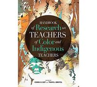 Handbook of Research on Teachers of Color and Indigenous Teachers