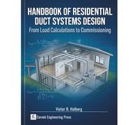 Handbook Of Residential Duct Systems Design: From Load Calculations to Commissioning