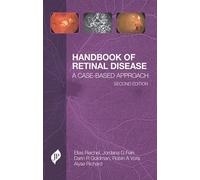 Handbook of Retinal Disease: A Cased-Based Approach: A Case-Based Approach