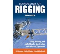 Handbook of Rigging: For Construction and Industrial Operations (MECHANICAL ENGINEERING)