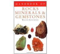 Handbook of Rocks, Minerals, and Gemstones by Walter Schumann Dr. (1993-01-04)
