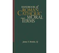 Handbook of Roman Catholic Moral Terms