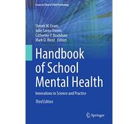 Handbook of School Mental Health: Innovations in Science and Practice (Issues in Clinical Child Psychology)