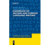 Handbook of Second and Foreign Language Writing: 11 (Handbooks of Applied Linguistics [HAL], 11)