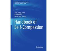 Handbook of Self-Compassion (Mindfulness in Behavioral Health)