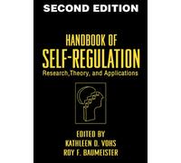 Handbook of Self-Regulation: Research, Theory, and Applications