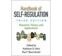 Handbook of Self-Regulation, Third Edition : Research, Theory, and Applications